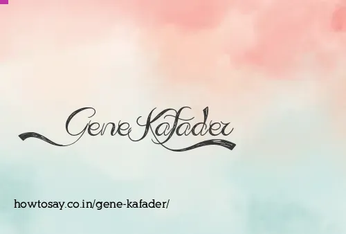 Gene Kafader