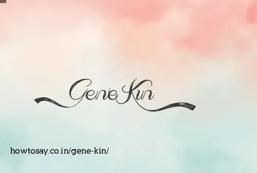 Gene Kin