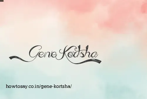 Gene Kortsha