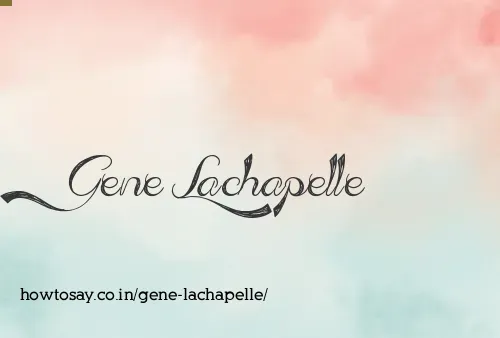 Gene Lachapelle