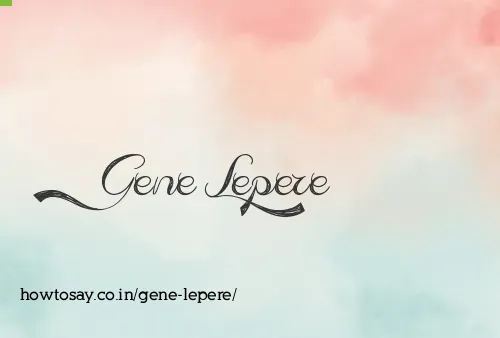 Gene Lepere
