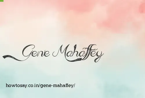 Gene Mahaffey