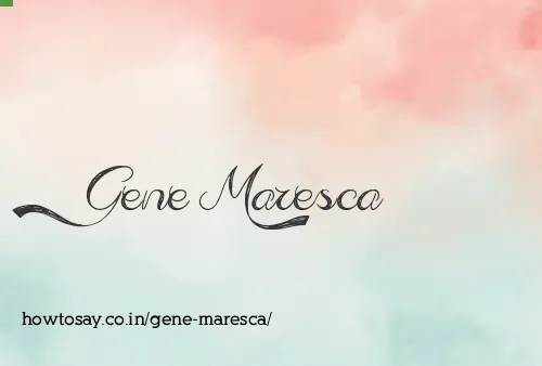 Gene Maresca