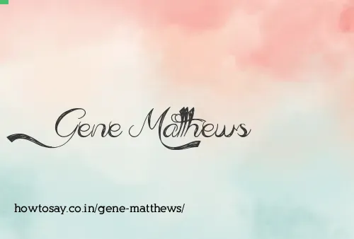 Gene Matthews