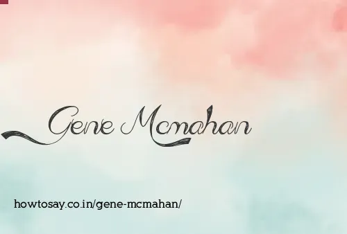 Gene Mcmahan