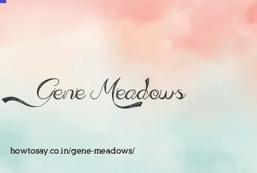 Gene Meadows