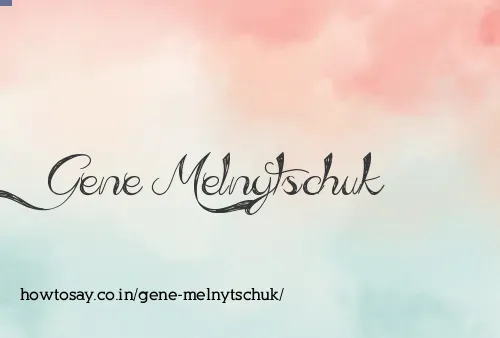 Gene Melnytschuk
