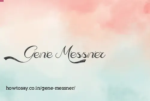 Gene Messner