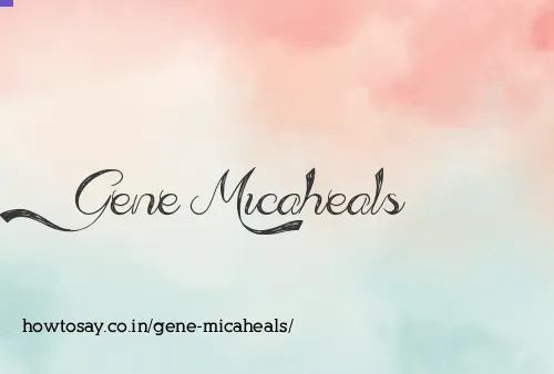 Gene Micaheals
