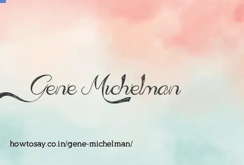 Gene Michelman