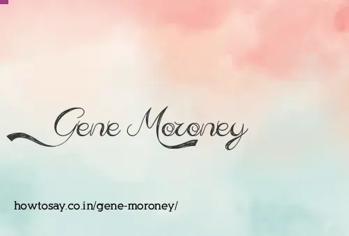 Gene Moroney