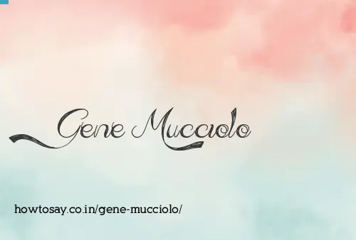 Gene Mucciolo