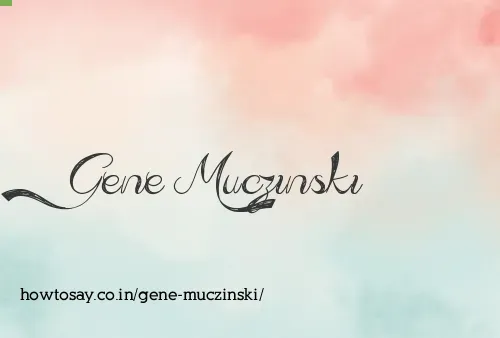 Gene Muczinski