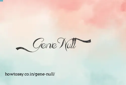 Gene Null