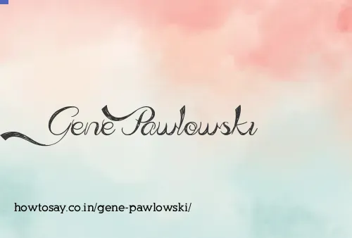 Gene Pawlowski