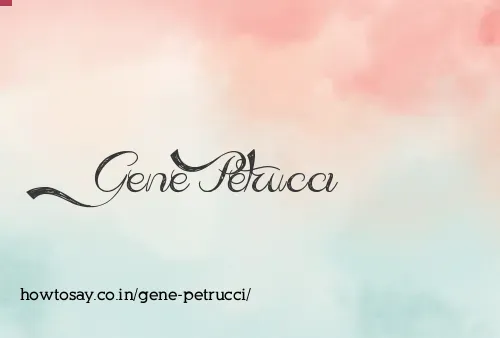 Gene Petrucci