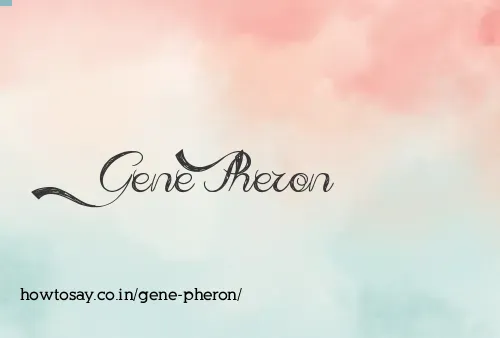 Gene Pheron