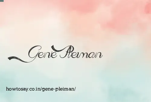 Gene Pleiman