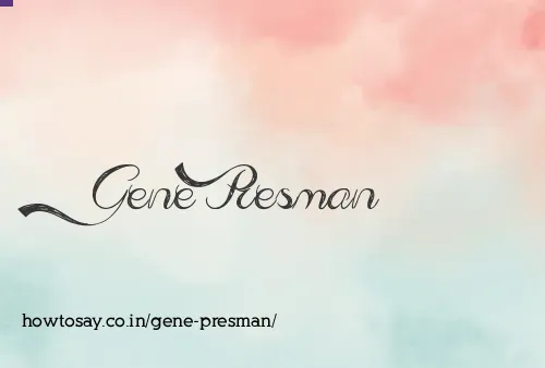 Gene Presman