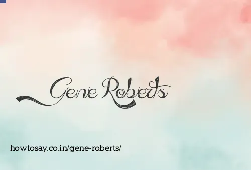 Gene Roberts