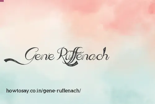 Gene Ruffenach