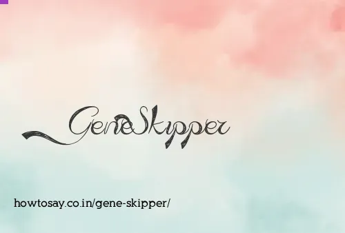 Gene Skipper