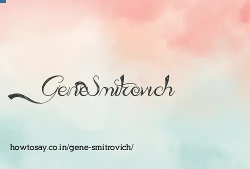 Gene Smitrovich