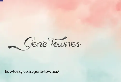 Gene Townes