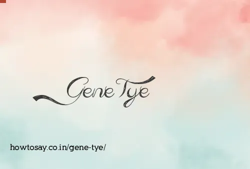 Gene Tye