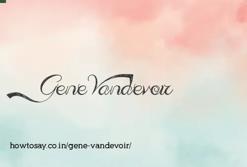 Gene Vandevoir