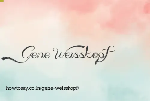 Gene Weisskopf