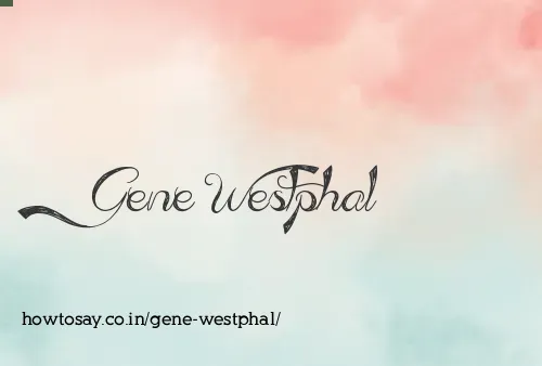 Gene Westphal
