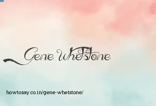 Gene Whetstone