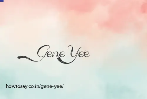Gene Yee