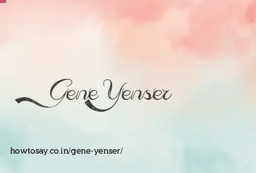 Gene Yenser