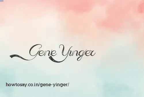 Gene Yinger