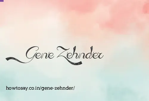 Gene Zehnder