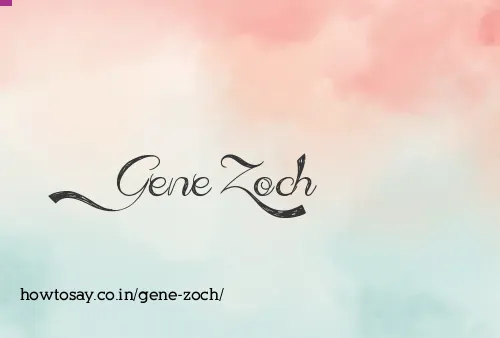 Gene Zoch