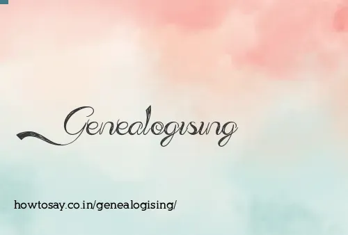 Genealogising