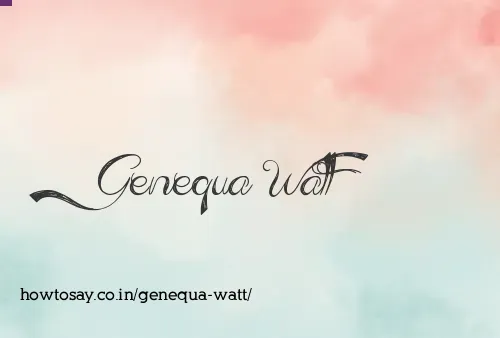 Genequa Watt