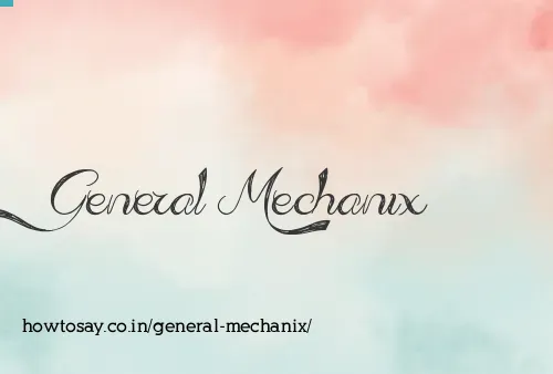 General Mechanix