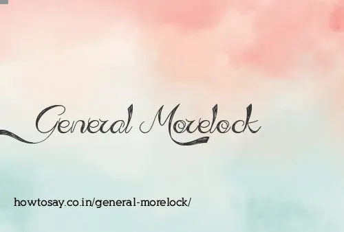 General Morelock