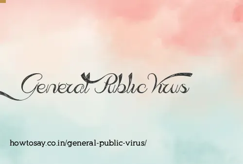 General Public Virus