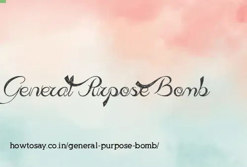 General Purpose Bomb