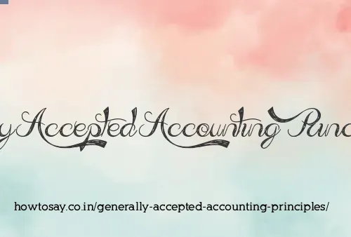 Generally Accepted Accounting Principles