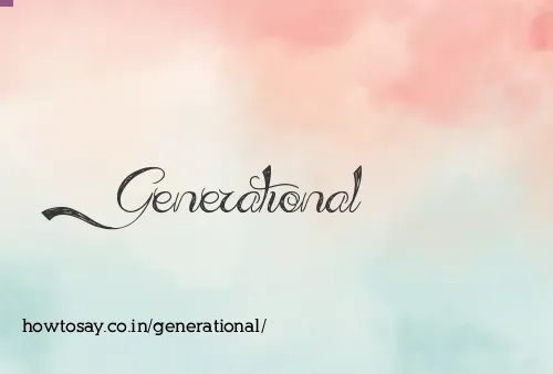 Generational