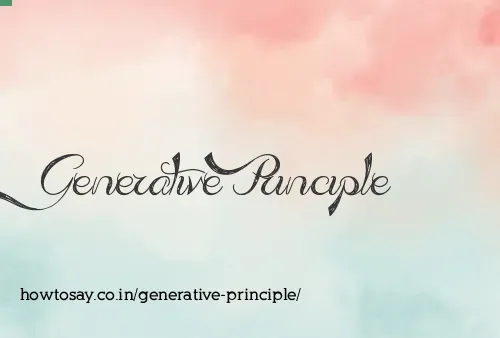 Generative Principle