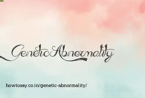 Genetic Abnormality