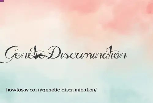 Genetic Discrimination