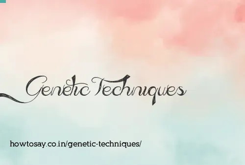 Genetic Techniques